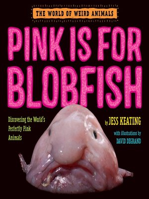 cover image of Pink Is for Blobfish